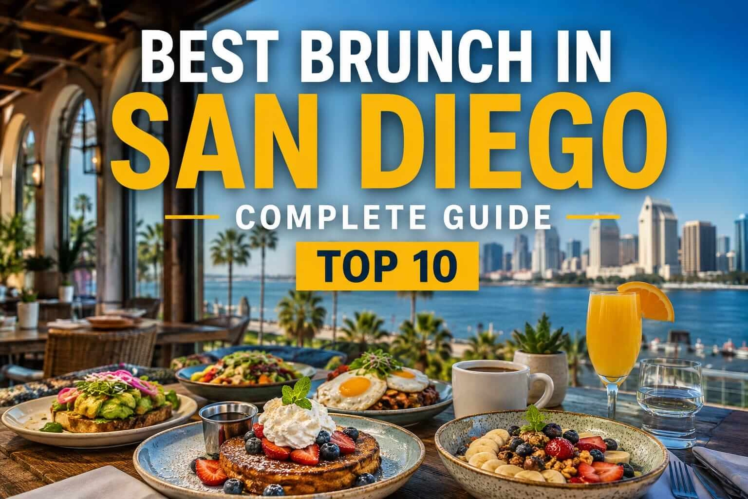 The 10 Best Brunch Spots in San Diego: Complete Insider Guide